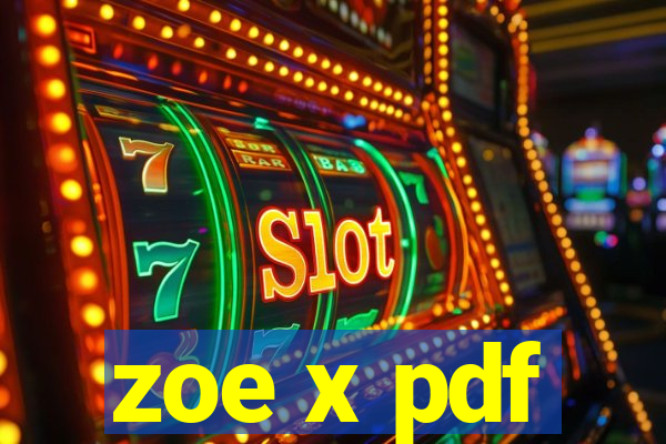 zoe x pdf